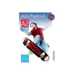 AQA Physics A A2 Student Book, editura Harper Collins Childrens Books