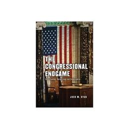 Congressional Endgame, editura University Of Chicago Press