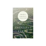 Abundant Earth, editura University Of Chicago Press