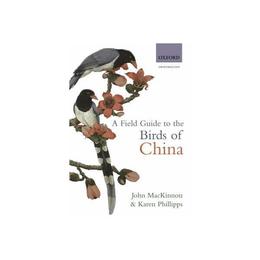 Field Guide to the Birds of China, editura Oxford University Press Academ