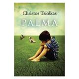 Palma - Christos Tsiolkas, editura Litera