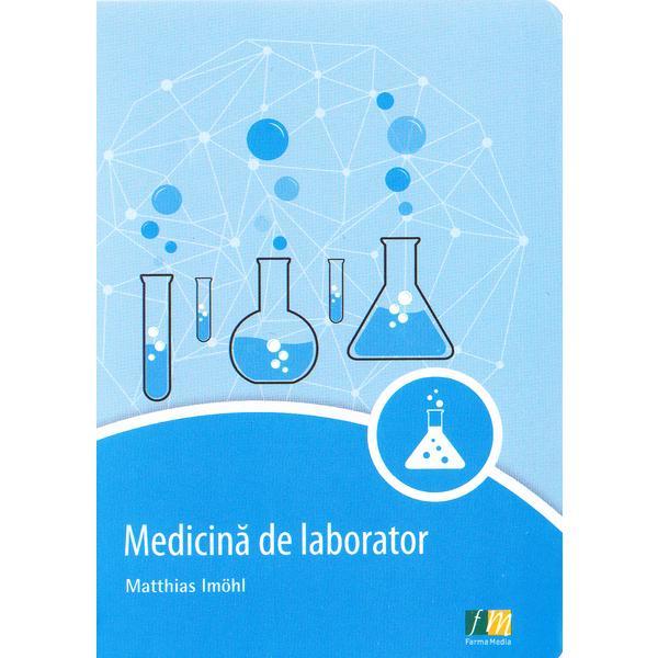 Medicina de laborator - Matthias Imohl, editura Farmamedia
