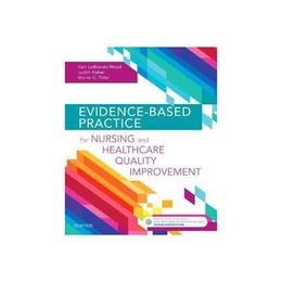 Evidence-Based Practice for Nursing and Healthcare Quality I, editura Elsevier Mosby