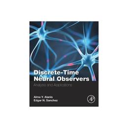 Discrete-Time Neural Observers, editura Academic Press