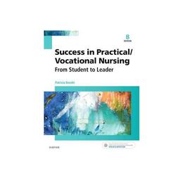 Success in Practical/Vocational Nursing, editura Elsevier Saunders