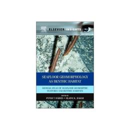 Seafloor Geomorphology as Benthic Habitat, editura Bertrams Print On Demand