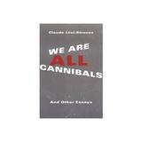We Are All Cannibals, editura Columbia University Press