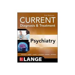 CURRENT Diagnosis &amp; Treatment Psychiatry, Third Edition, editura Mcgraw-hill Professional