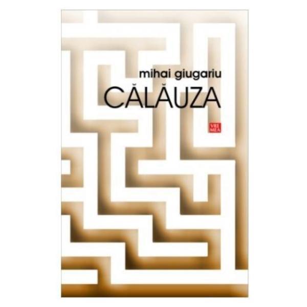 Calauza - Mihai Giugariu, editura Vremea