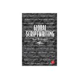 Global Scriptwriting - Ken Dancyger, editura Focal Press