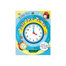 How to Tell the Time - , editura Dorling Kindersley Children's