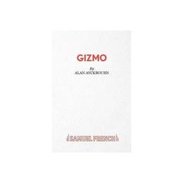 Gizmo - Alan Ayckbourn, editura William Morrow & Co