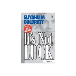 It&#039;s Not Luck, editura Gower Publishing Co Ltd