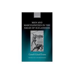 Men and Masculinities in the Sagas of Icelanders, editura Oxford University Press Academ