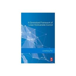 Generalized Framework of Linear Multivariable Control, editura Elsevier Science & Technology