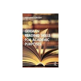 German Reading Skills for Academic Purposes - Alexander Burdumy, editura Taylor & Francis