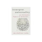 Insurgent Universality - Massimiliano Tomba, editura Puffin