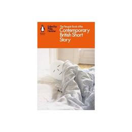 Penguin Book of the Contemporary British Short Story - Philip Hensher, editura Puffin
