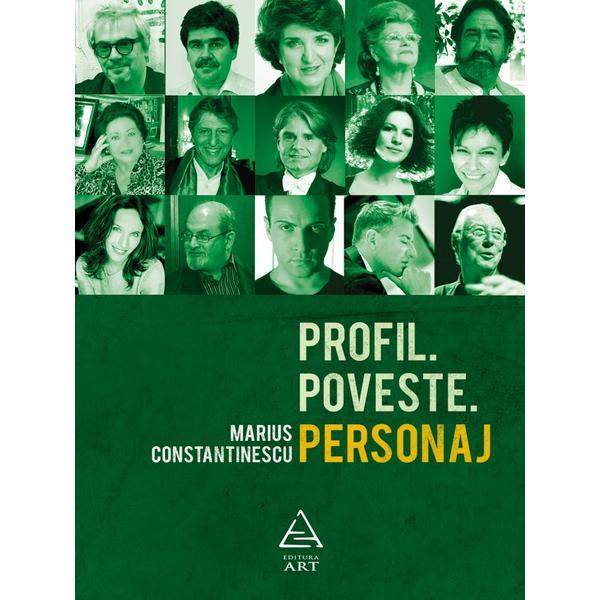 Profil. Poveste. Personaj - Marius Constantinescu, editura Grupul Editorial Art