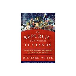 Republic for Which It Stands - Richard White, editura Watkins Publishing