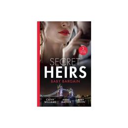 Secret Heirs: Baby Bargain - Cathy Williams, editura Mira Books