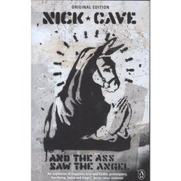 And the Ass Saw the Angel - Nick Cave, editura Penguin Group