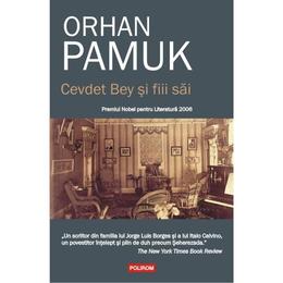 Cevdet Bey si fiii sai - Orhan Pamuk, editura Polirom