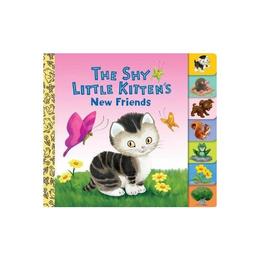 Shy Little Kitten's New Friends, editura Publishers Group Uk