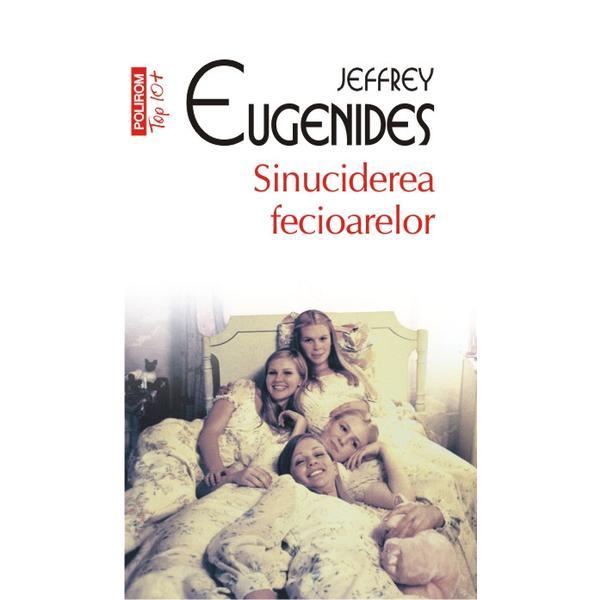 Sinuciderea fecioarelor - Jeffrey Eugenides, editura Polirom