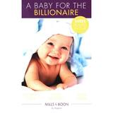 Baby For The Billionaire, editura Harlequin Mills & Boon