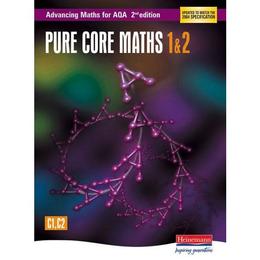 Advancing Maths for AQA: Pure Core 1 & 2 2nd Edition (C1 &, editura Pearson Publ Oxford Heinemann