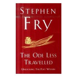 Ode Less Travelled - Stephen Fry, editura Sphere Books