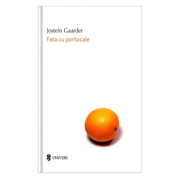 Fata cu portocale - Jostein Gaarder, editura Univers