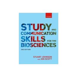 Study and Communication Skills for the Biosciences, editura Oxford University Press Academ