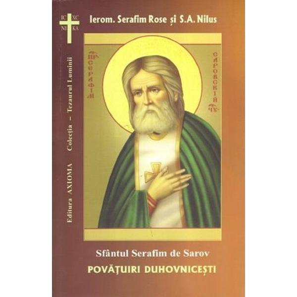 Povatuiri duhovnicesti - Sfantul Serafim de Sarov, editura Axioma
