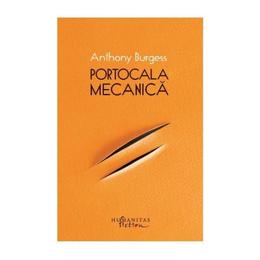 Portocala mecanica (cartonat) - Anthony Burgess, editura Humanitas