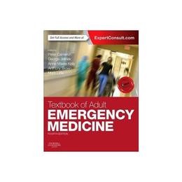 Textbook of Adult Emergency Medicine - Peter Cameron, editura Anova Pavilion