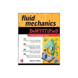 Fluid Mechanics DeMYSTiFied, editura Mcgraw-hill Higher Education