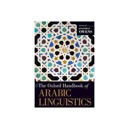 Oxford Handbook of Arabic Linguistics - Jonathan Owens, editura Sphere Books