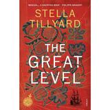 Great Level - Stella Tillyard, editura Turnaround Publisher Services