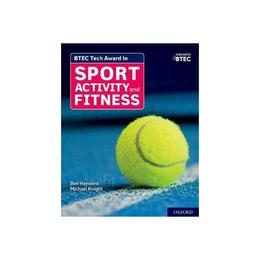 BTEC Tech Award in Sport, Activity and Fitness: Student Book, editura Oxford Secondary