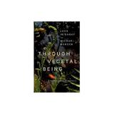 Through Vegetal Being, editura Columbia University Press