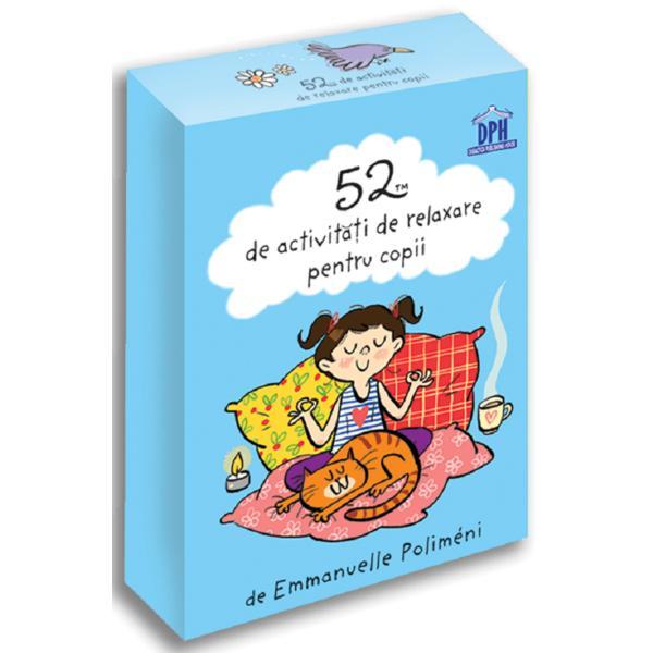 52 de activitati de relaxare pentru copii - Emmanuelle Polimeni, editura Didactica Publishing House