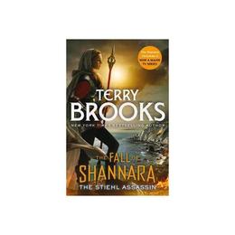 Stiehl Assassin: Book Three of the Fall of Shannara