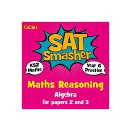 Year 6 Maths Reasoning - Algebra for papers 2 and 3 - , editura John Murray Publishers