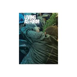 Living as Form - Nato Thompson, editura John Murray Publishers