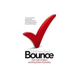 Bounce - Matthew Syed, editura Fourth Estate