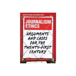 Journalism Ethics - Roger Patching, editura William Morrow & Co