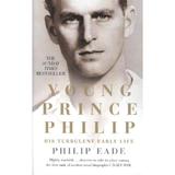 Young Prince Philip, editura Harper Collins Paperbacks