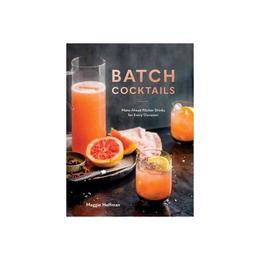 Batch Cocktails, editura Random House Usa Inc